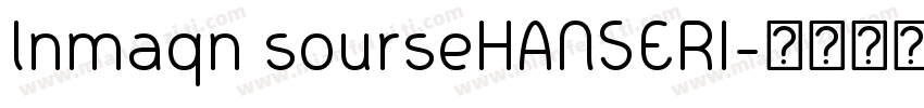 lnmaqn sourseHANSERI字体转换